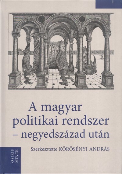 A magyar politikai rendszer - Negyedszázad után