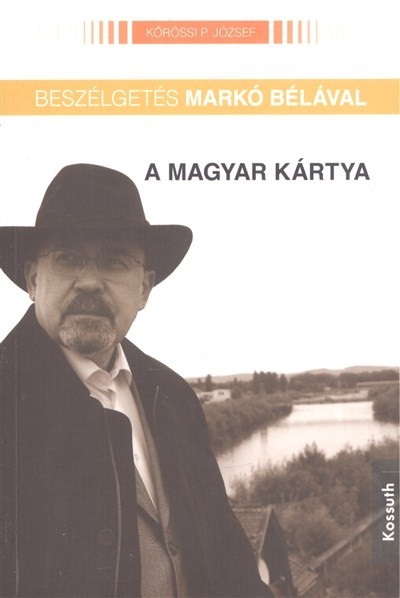 A magyar kártya /Beszélgetés Markó Bélával