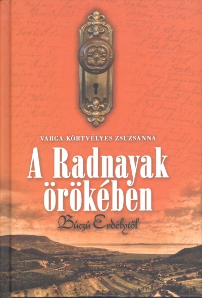 A Radnayak örökében /Búcsú Erdélytől
