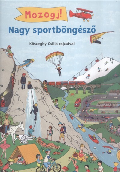 Nagy sportböngésző /Mozogj!