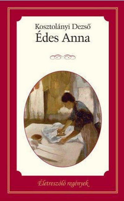 Édes Anna /Életreszóló regények 17.