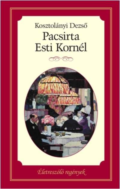 Pacsirta - Esti Kornél /Életreszóló regények 5.