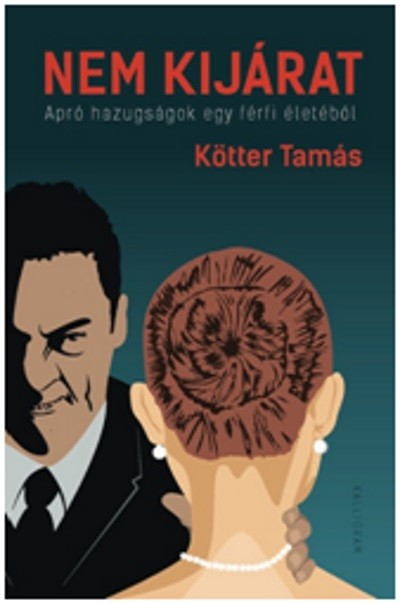 Nem kijárat - Apró hazugságok egy férfi életéből