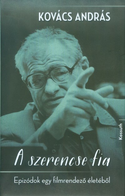 A szerencse fia /Epizódok egy filmrendező életéből