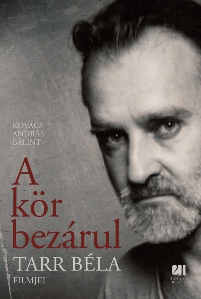 A KÖR BEZÁRUL /TARR BÉLA FILMJEI