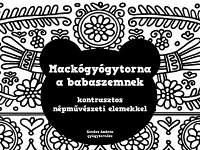 Mackógyógytorna a babaszemnek - kontrasztos népművészeti elemekkel