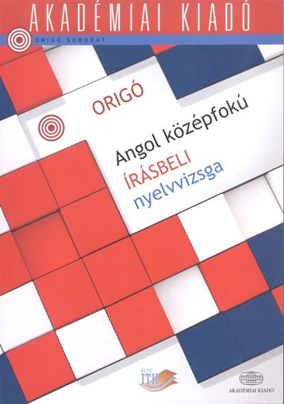 ORIGÓ ANGOL KÖZÉPFOKÚ ÍRÁSBELI NYELVVIZSGA