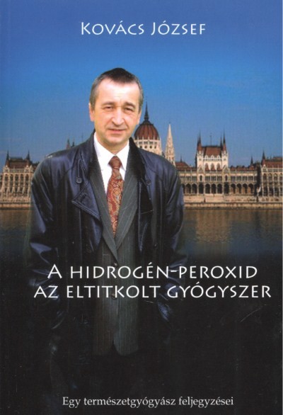 A hidrogén-peroxid - Az eltitkolt gyógyszer