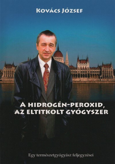 A hidrogén-peroxid - Az eltitkolt gyógyszer