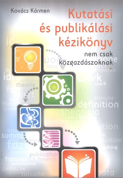 Kutatási és publikálási kézikönyv /Nem csak közgazdászoknak