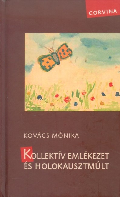 KOLLEKTÍV EMLÉKEZET ÉS HOLOKAUSZT