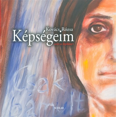 KÉPSÉGEIM /AZÉRT SE DEPIKÖNYV