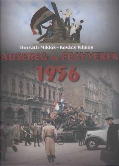 HADSEREG ÉS FEGYVEREK 1956.