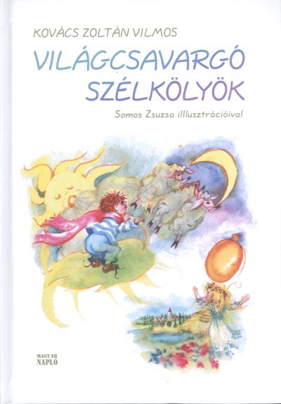 VILÁGCSAVARGÓ SZÉLKÖLYÖK