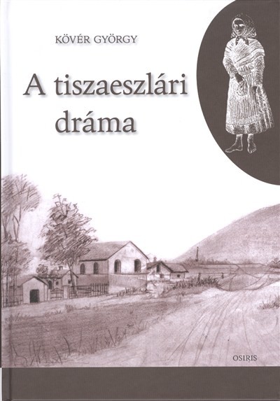 A TISZAESZLÁRI DRÁMA