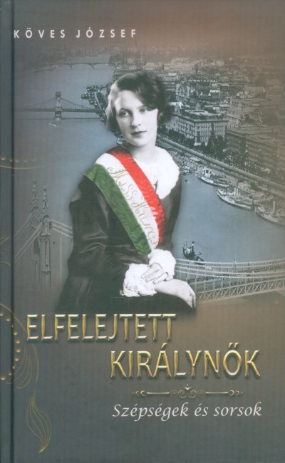 Elfelejtett királynők /Szépségek és sorsok
