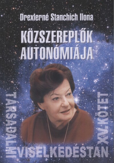 KÖZSZEREPLŐK AUTONÓMIÁJA /TÁRSADALMI VISELKEDÉSTAN XV.