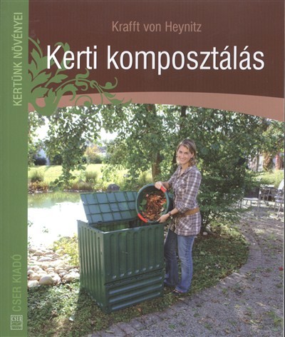 KERTI KOMPOSZTÁLÁS /KERTÜNK NÖVÉNYEI