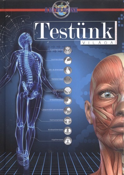 Testünk világa /A mi világunk