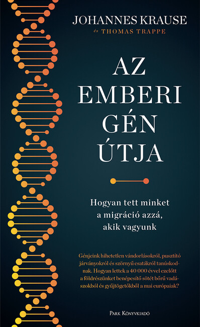 Az emberi gén útja - Hogyan tett minket a migráció azzá, akik vagyunk