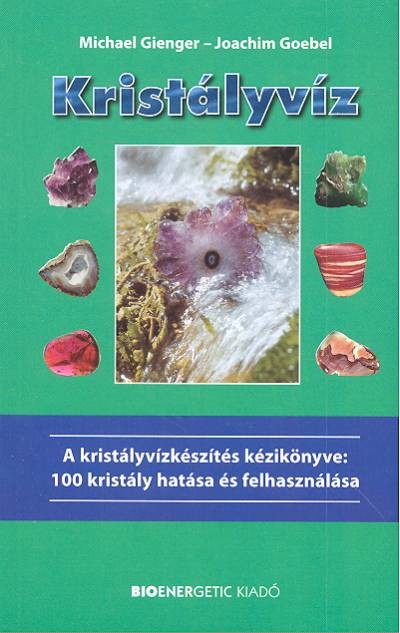 KRISTÁLYVÍZ /A KRISTÁLYVÍZKÉSZÍTÉS KÉZIKÖNYVE