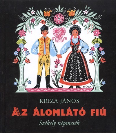 Az álomlátó fiú /Székely népmesék