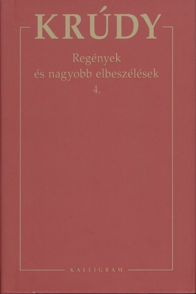 Krúdy 08. /Regények és nagyobb elbeszélések 4.