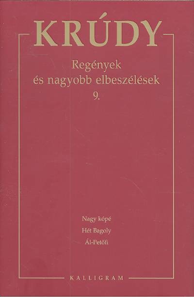 KRÚDY 16. /REGÉNYEK ÉS NAGYOBB ELBESZÉLÉSEK 9.