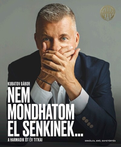 Nem mondhatom el senkinek... - A harmadik öt év titkai