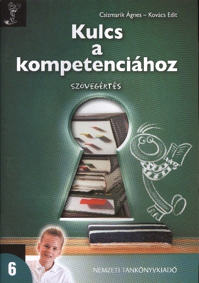 KULCS A KOMPETENCIÁHOZ 6. /SZÖVEGÉRTÉS