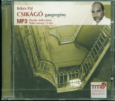 Csikágó - Gangregény /Hangoskönyv