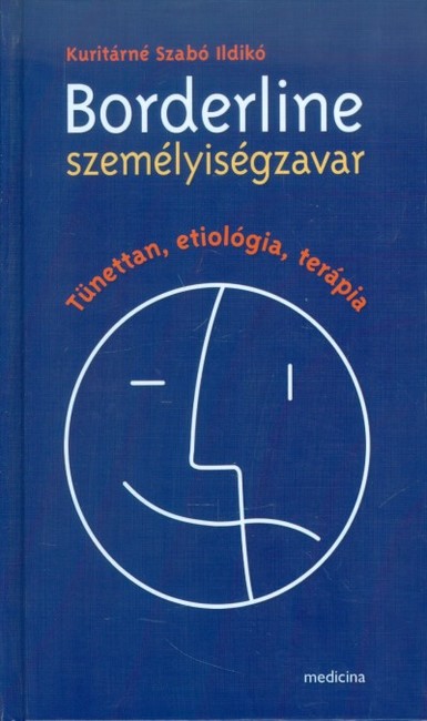 BORDERLINE SZEMÉLYISÉGZAVAR /TÜNETTAN, ETIOLÓGIA, TERÁPIA