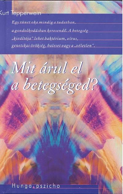 MIT ÁRUL EL A BETEGSÉGED?