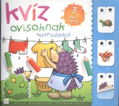KVÍZ OVISOKNAK 3 ÉVES KORTÓL /MATRICÁKKAL