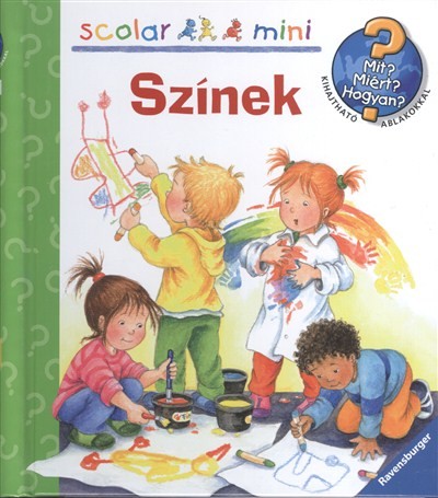 SZÍNEK - MIT? MIÉRT? HOGYAN? /SCOLAR MINI 20.