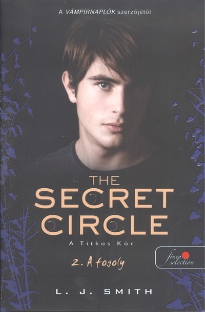 THE SECRET CIRCLE - A TITKOS KÖR 2. : A FOGOLY /KEMÉNY