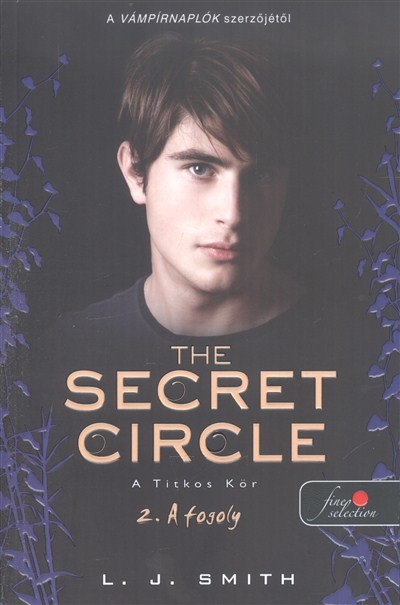 The Secret Circle - A titkos kör 2. : A fogoly /Puha