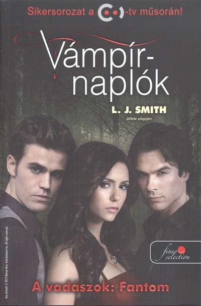 VÁMPÍRNAPLÓK 8. - A VADÁSZOK: FANTOM /KEMÉNY