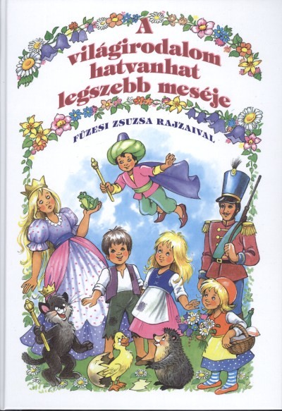 A VILÁGIRODALOM HATVANHAT LEGSZEBB MESÉJE