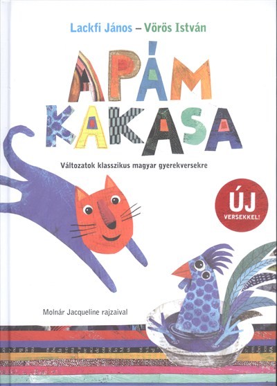 Apám kakasa /Változatok klasszikus magyar gyerekversekre