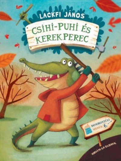 Csihi-Puhi és Kerek Perec /Dombontúli mesék 06. + plüssállat
