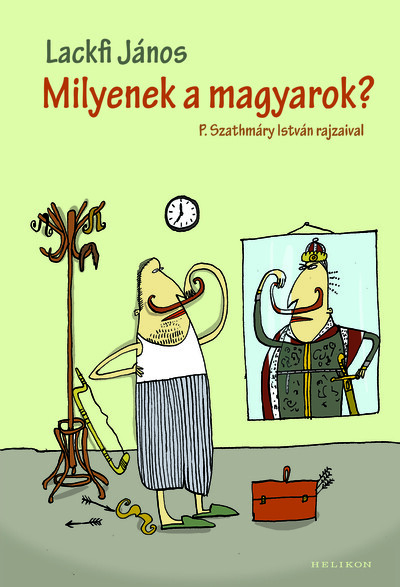 Milyenek a magyarok? (új kiadás)