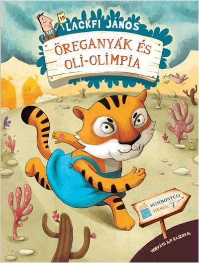 Öreganyák és Oli-olimpia /Dombontúli mesék 07. + plüssállat