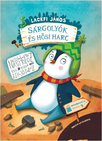 Sárgolyók és hősi harc /Dombontúli mesék 09. + plüssállat