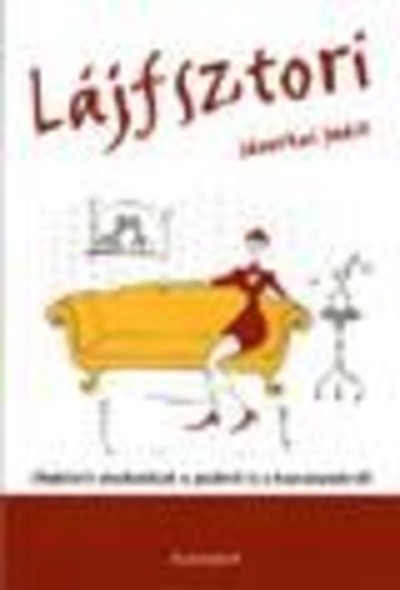 LÁJFSZTORI 1. /MEGKÉSETT OKOSKODÁSOK A PASIKRÓL ÉS A KAPCSOLATOKRÓL