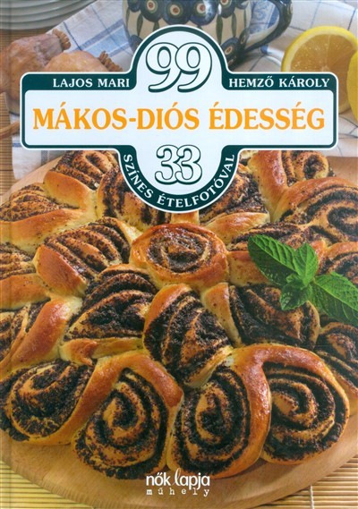 99 mákos-diós édesség 33 színes ételfotóval