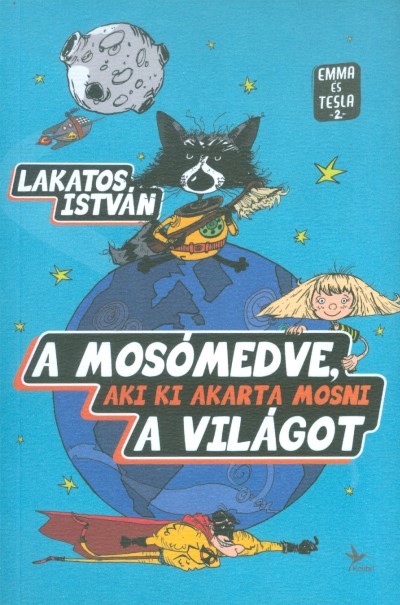 A mosómedve, aki ki akarta mosni a világot /Emma és Tesla 2.