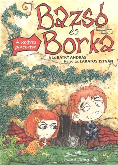 BAZSÓ ÉS BORKA /A KEDVES PINCERÉM