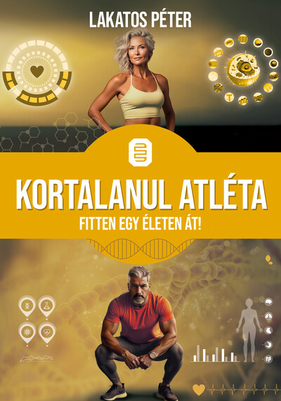 Kortalanul atléta - Fitten egy életen át - Kortalanul könyvek
