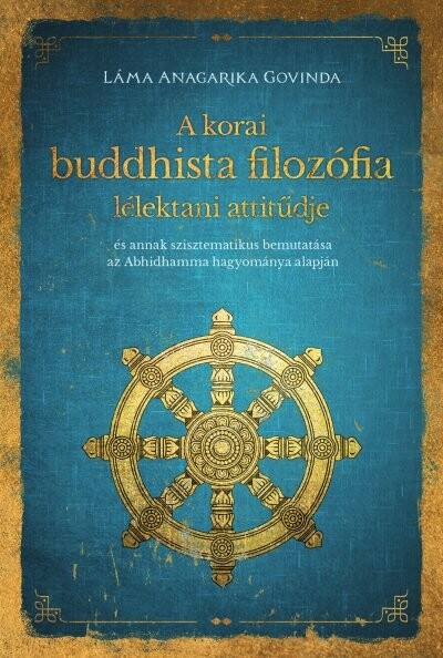 A korai buddhista filozófia lélektani attitűdje - 